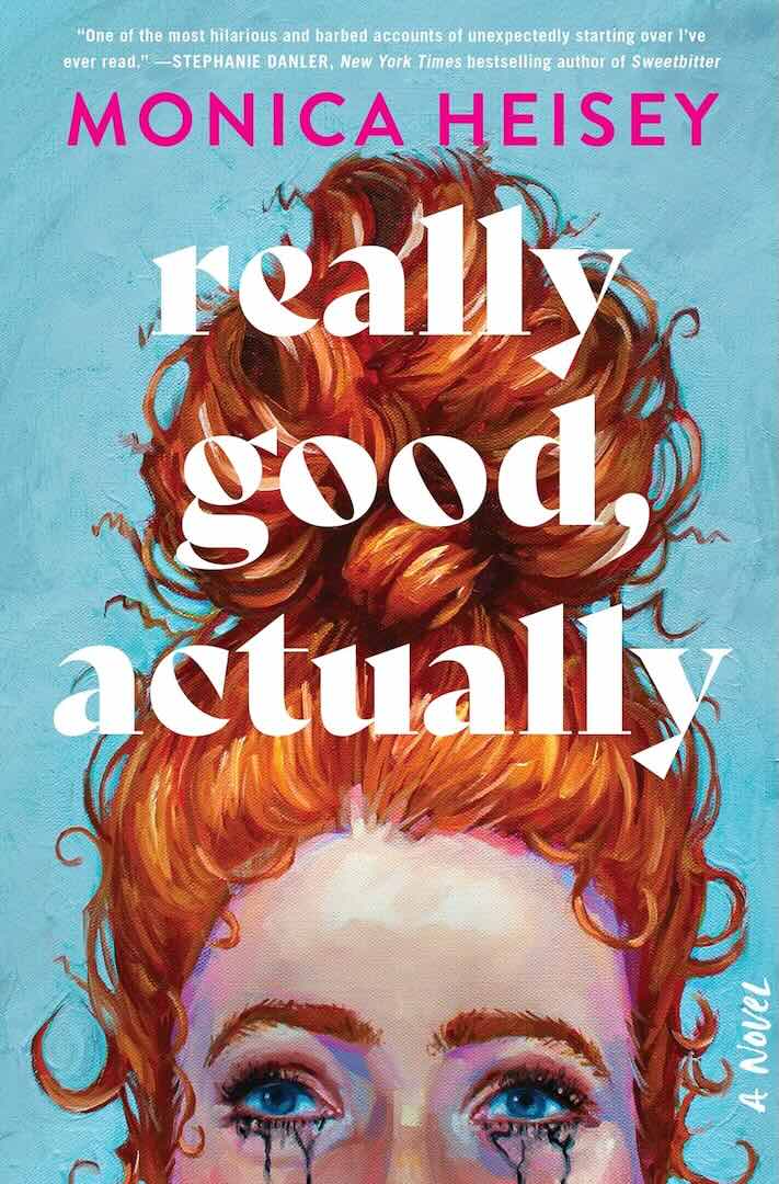 Really Good Actually by Monica Heisey - Book Review
